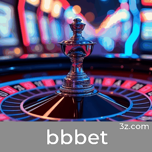 bbbet: Seu Cassino Online Confiável e Rápido